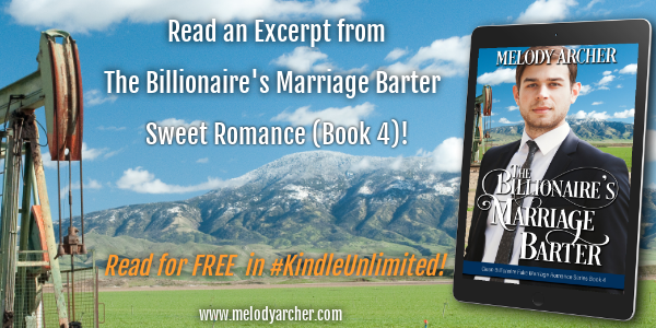 Read an Excerpt from “The Billionaire’s Marriage Barter” Sweet Romance(Book 4)!